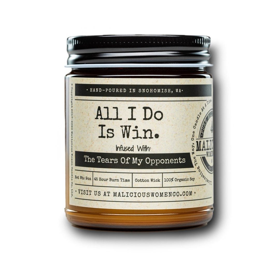 All I Do Is Win Malicious Women Candle Co Reclaimed